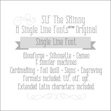 Load image into Gallery viewer, Single Line Font "SLF The Skinny"